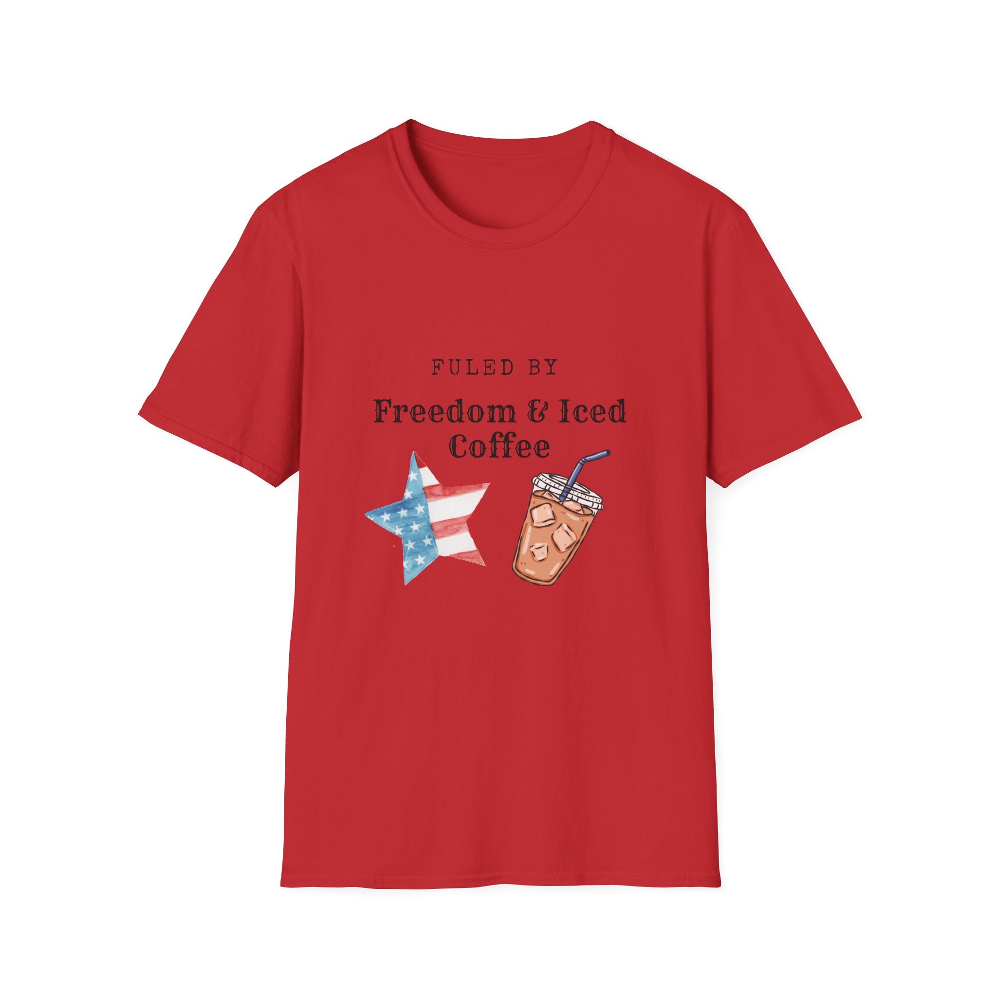 T-Shirt — "Fueled by Freedom & Iced Coffee" Patriotic Graphic Tee